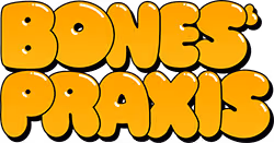 Bones' Praxis